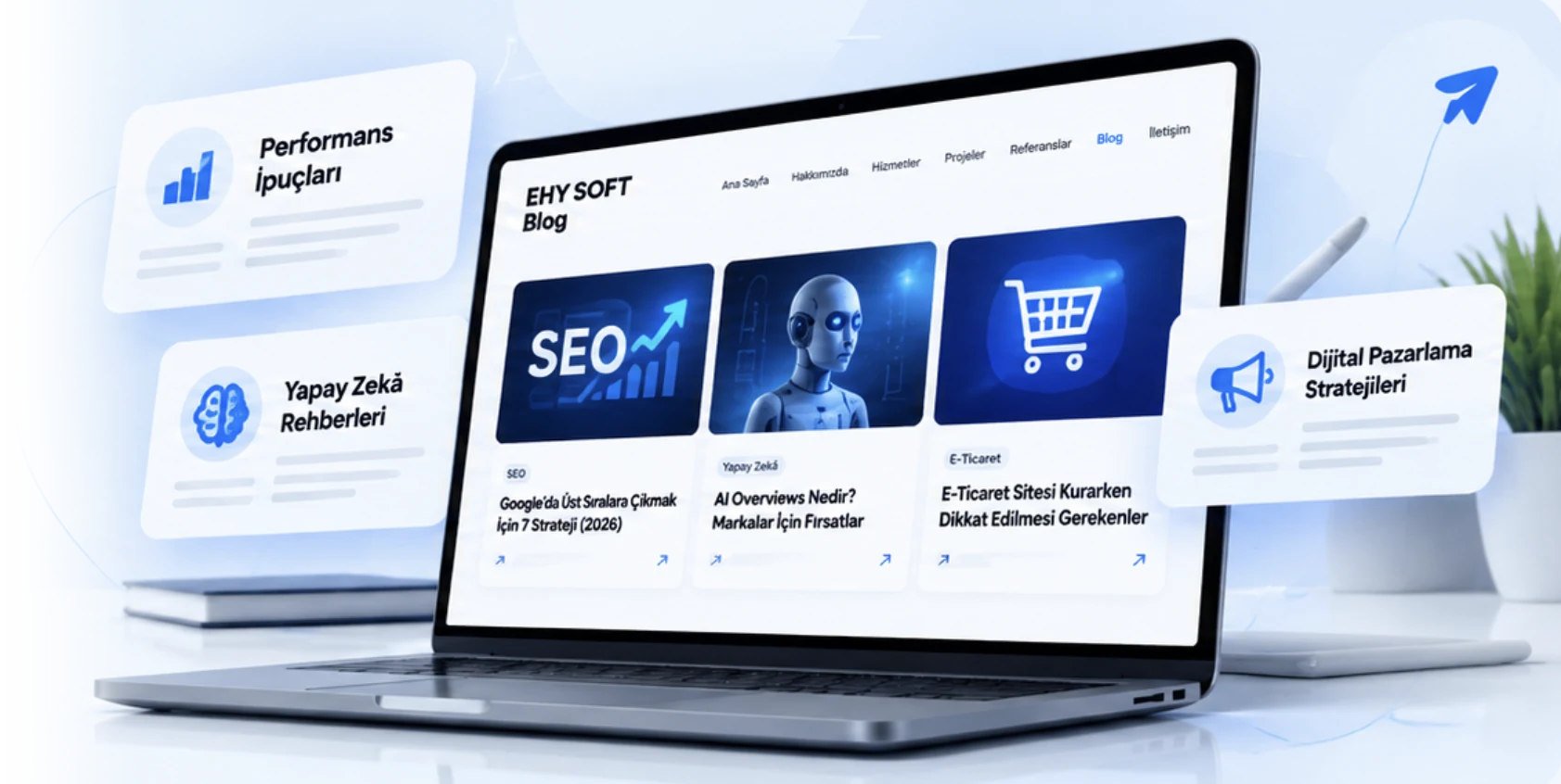Dizüstü bilgisayarda EHY Soft blog sayfası; çevresinde performans, yapay zekâ ve dijital pazarlama rehberleri